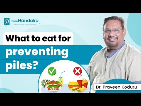 Foods to eat & avoid in Piles | Tips to reduce Symptoms of Piles | Dr. Praveen Koduru