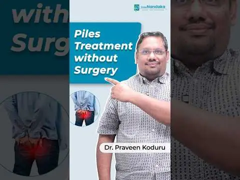 4 Ways to Treat Piles without Surgery | Dr. Praveen Koduru |
