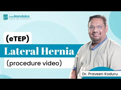 eTEP Lateral Hernia | Full Procedure Video | Sree Nandaka Laparoscopy Centre