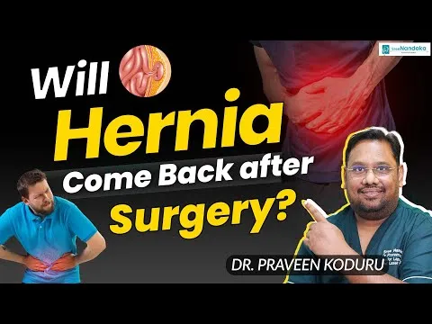 Hernia Post Surgery:Navigating Life After Hernia Surgery | Can Hernia Grow Back? | Dr Praveen Koduru
